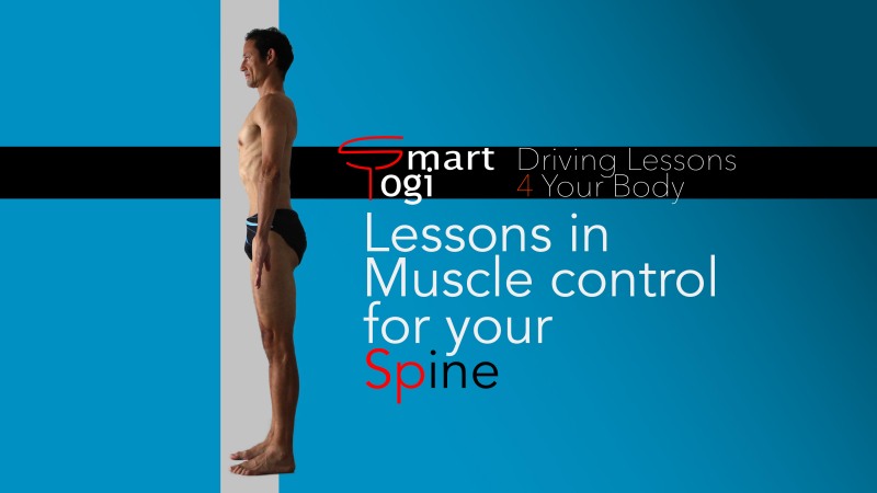 Learn to feel and control your spine Learn to feel and control your spine, improve posture, breath control, ribcage control, with a taste of controlling your hip bones. Neil Keleher, Sensational Yoga Poses.
